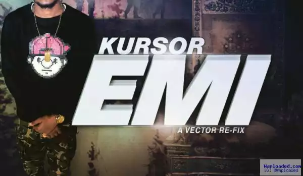 Kursor - Emi (A Vector Re-Fix)